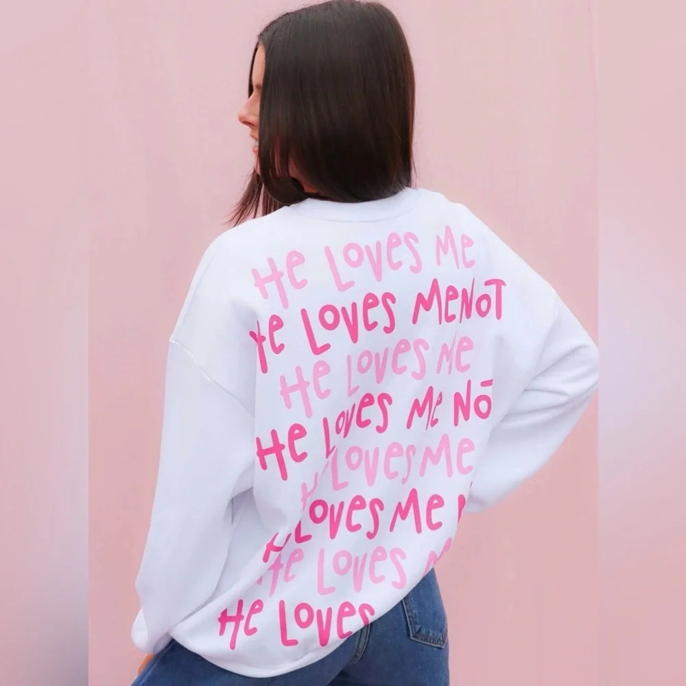 NWT He Loves Me, He Loves Me Not Sweatshirt